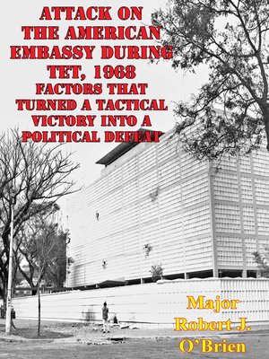 cover image of Attack On the American Embassy During Tet, 1968